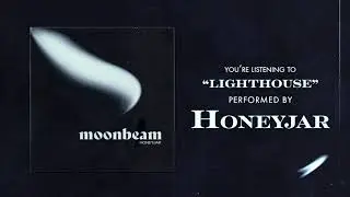 Honeyjar - Lighthouse (Official Audio)