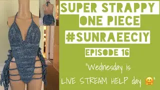 Crochet Super Strappy One Piece | #SunRaeeCIY episode 16 | Wednesday is LIVE STREAM help day
