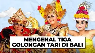 Mengenal Tiga Golongan Tari di Bali