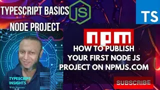 How to publish TypeScript Node JS project on npm.js on npm.js? And how to test its functionality?