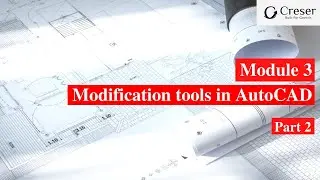 Module 3 - How to use Modification Tools in AutoCAD Part 2
