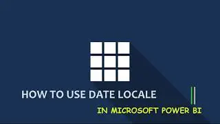 How To Use Date Locale in Power BI