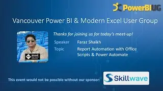 Report Automation with Office Scripts & Power Automate|Faraz Shaikh - VanPUG Excel Edition-Mar 2023