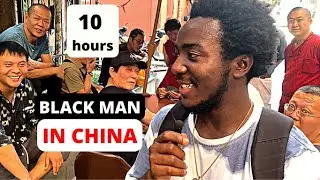 10 HOURS OF WALKING IN CHINA AS A BLACK MAN, HOW CHINESE REACT TO BLACK PEOPLE?  (BLACK IN CHINA)