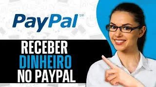 Como Receber Dinheiro No PayPal 2025