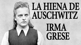 IRMA GRESE | Guardiana de Auschwitz