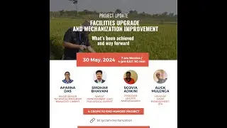 CtEH project update: Facilities Upgrade and Mechanization Improvement - May 2024 update