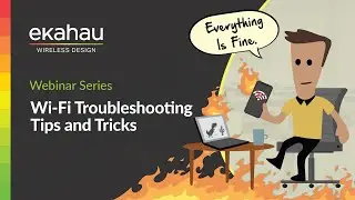 Wi-Fi Troubleshooting Tips and Tricks | Ekahau Webinar