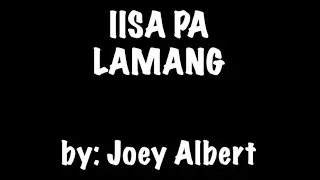 IISA PA LAMANG by : JOEY ALBERT (KARAOKE🎤)