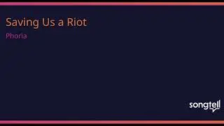 Phoria – Saving Us a Riot