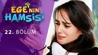 Ege'nin Hamsisi 22. Bölüm