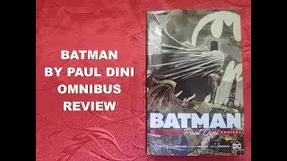 Batman by Paul Dini DC Comics Omnibus Review