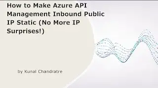 How to Make Azure API Management Inbound Public IP Static (No More IP Surprises!)
