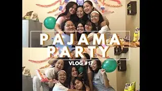 PAJAMA PARTY- Vlog #17