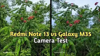 Redmi Note 13 5G vs Samsung Galaxy M35 5G Camera Test | M35 vs Note 13 camera #redmi #samsung