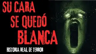 Su Cara Se Quedó Blanca | HISTORIA REAL DE TERROR | HISTORIAS DE REDDIT