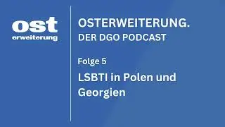 LSBTI in Polen und Georgien | OSTERWEITERUNG, Folge 5