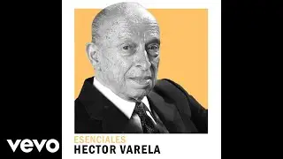 Héctor Varela y su Orquesta Típica - Y Todavía Te Quiero (Official Audio)