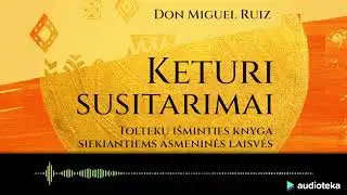 KETURI SUSITARIMAI. Don Miguel Ruiz audioknyga | Audioteka.lt