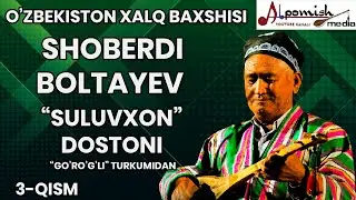 SHOBERDI BAXSHI 3-QISM 
