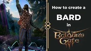 How to create a Bard in Baldur's Gate 3
