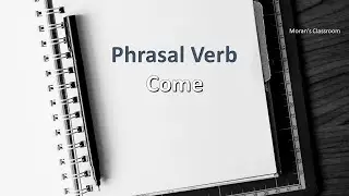 [Myanmar/Burmese] Phrasal Verb - Come