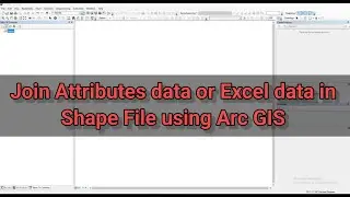 Arc GIS Tutorial | Join Attributes Data or Excel Data to shape file using ArcGIS Software | join