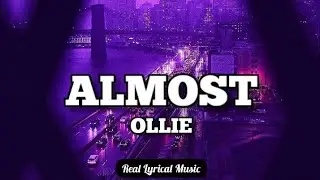 Ollie - Almost (Lyrics)