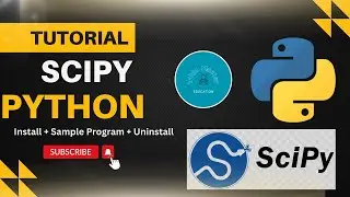 Install Python Scipy | Uninstall Python Scipy | Run a Program in Windows | Complete Tutorial