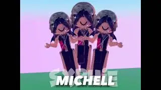 Michelle..|Roblox edit