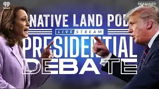 Presidential Debate Live Coverage | Native Land Pod