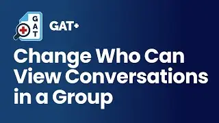 GAT+ | How to Change Who Can View Conversations in a Group in Google Workspace
