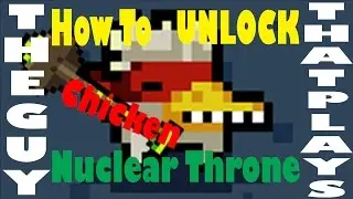 Nuclear Throne: How To Unlock Chicken
