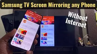 Samsung Smart TV Screen Mirroring without Internet with Any Android Phone
