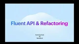 Fluent API and Refactoring (with Java example)