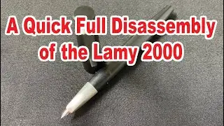 A Quick Full Disassembly of the Lamy 2000
