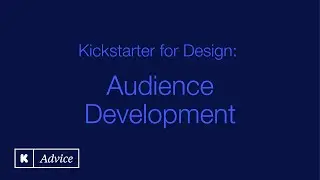 Kickstarter for Design: Audience Development