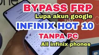 Bypass frp lupa akun google infinix hot 10 tanpa pc, work all infinix