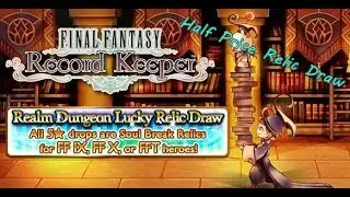 FFRK: Realm Dungeon Lucky relic draw FF9/FF10/FFT