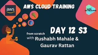 AWS Training Day - 12 S3  (in Hindi) - By Rushabh Mahale & Gaurav Rattan