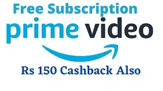 Free Amazon Prime Video And Rs 150 Cashback Offers | Amazon Pay New Cashback Offers 2022 | #Amazon