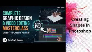 Creating Shapes in Photoshop | Shape Tool & Vector Basics | CodeCraft (part 12)