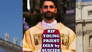 Young Priest Takes his Own Life - RIP Fr. Matteo Balzano