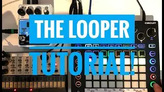 The Looper Tutorial (1440 / Circuit / Volca Keys)
