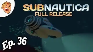 Subnautica | Sea Wench Hunting! Ep 36 (Full Release)