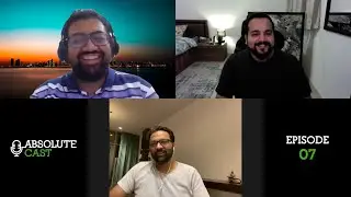 AbsoluteCast 007: The New Normal, Only Looking at The Positives