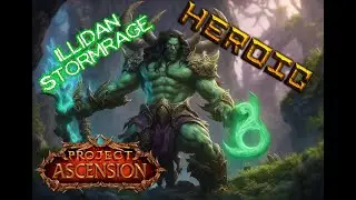 World of Warcraft Ascension - Heroic Illidan Stormrage