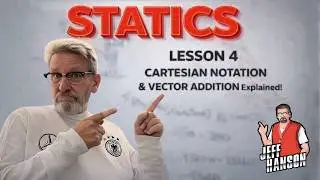 Statics: Lesson 4- Vector Addition, Triangle Rule, and Cartesian and Vector Notation