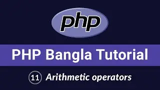 PHP Bangla Tutorial | Beginner to Advanced | Arithmetic operators