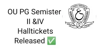 OU PG Semister 2 and 4 Exam Halltickets Released|| Backlogs & Regular & Improvement||